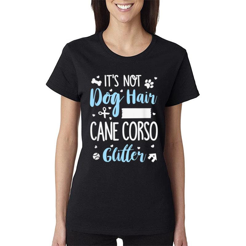 Cane Corso Glitter - Funny Cane Corso Lover Gift Women T-Shirt