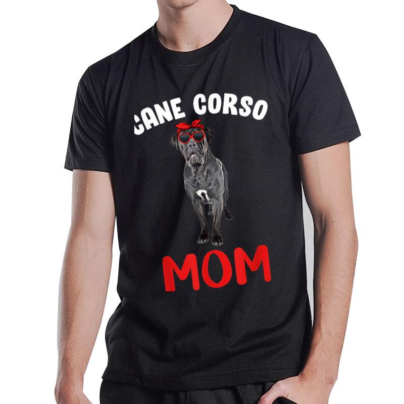 Cane Corso Mom Mama Cane Corso Dog Lover Owner Women Lady T-Shirt