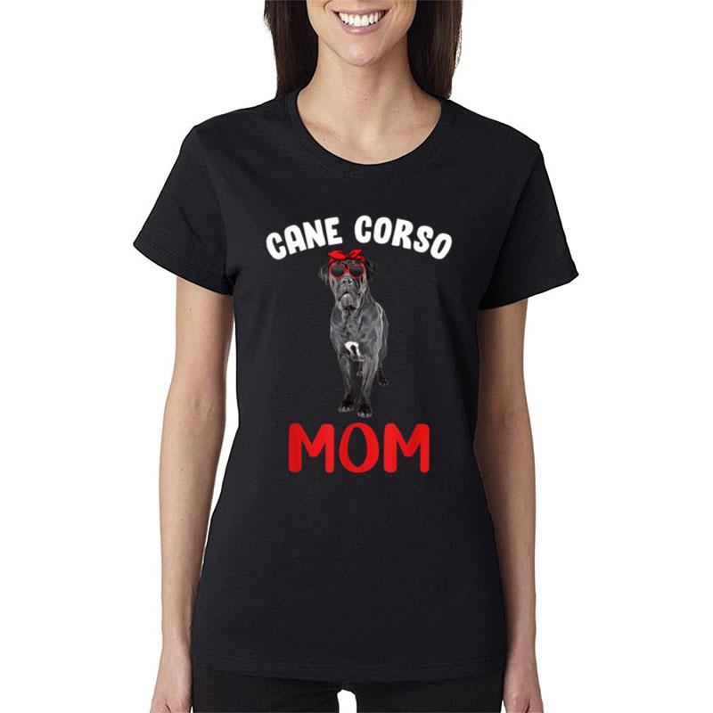 Cane Corso Mom Mama Cane Corso Dog Lover Owner Women Lady Women T-Shirt