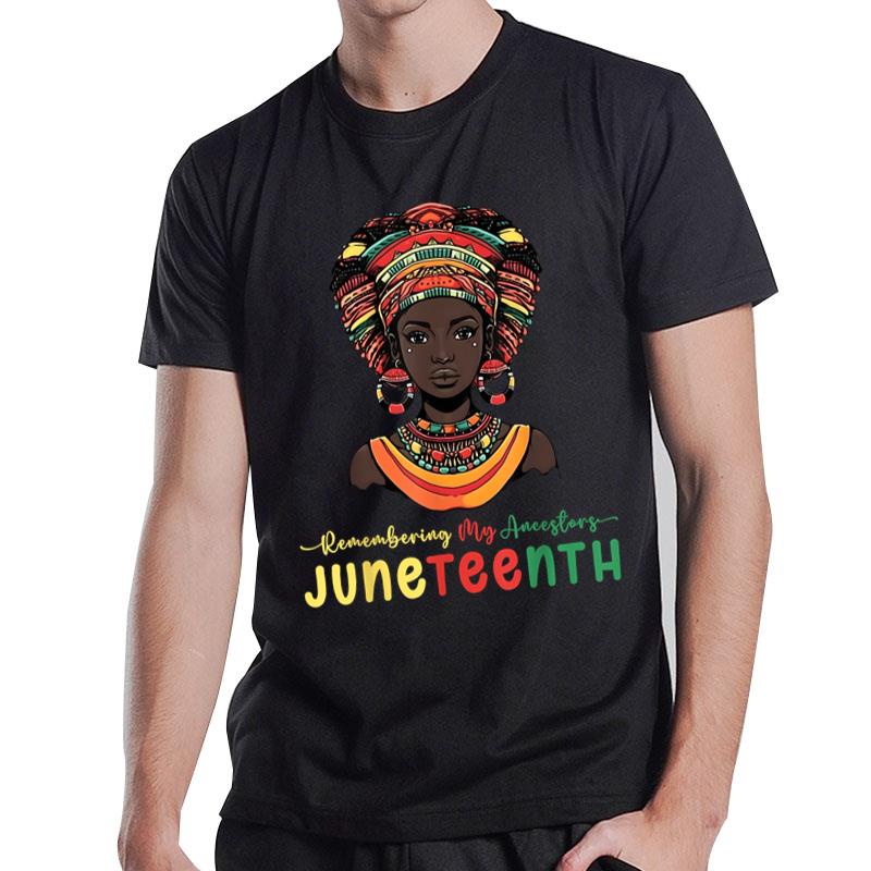 Celebrate Black Remembering My Ancestors Juneteenth T-Shirt