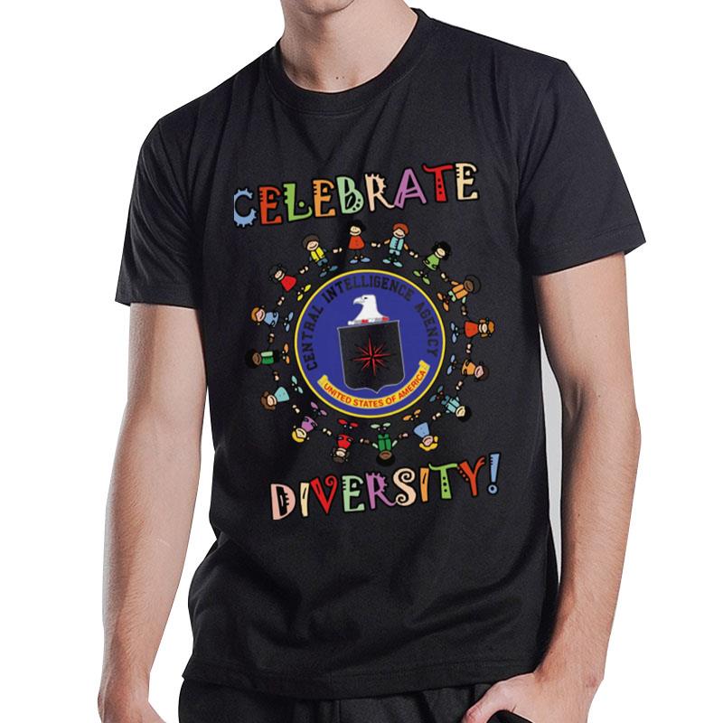 Celebrate Diversity (central intelligence agency) T-Shirt