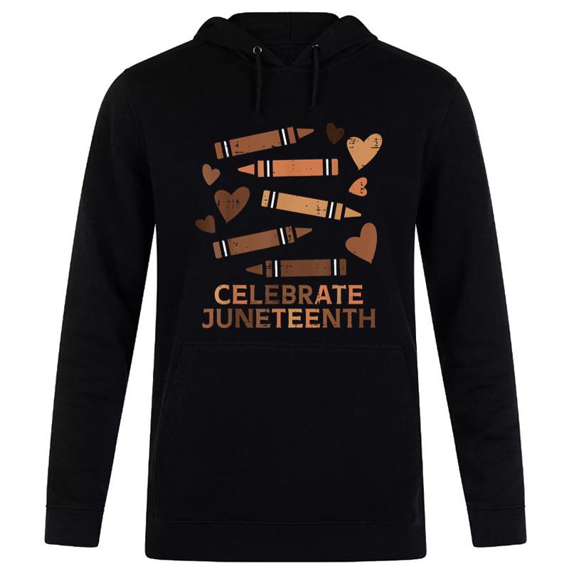 Celebrate Juneteenth Crayons June 19Th 1865 Hoodie