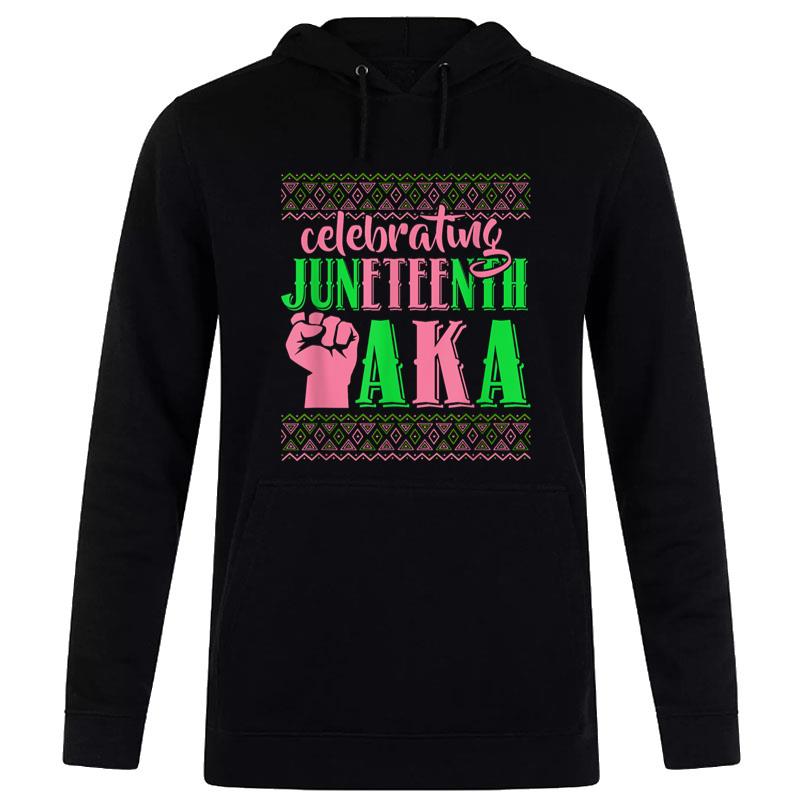 Celebrating Juneteenth Aka Fist Black History Hoodie