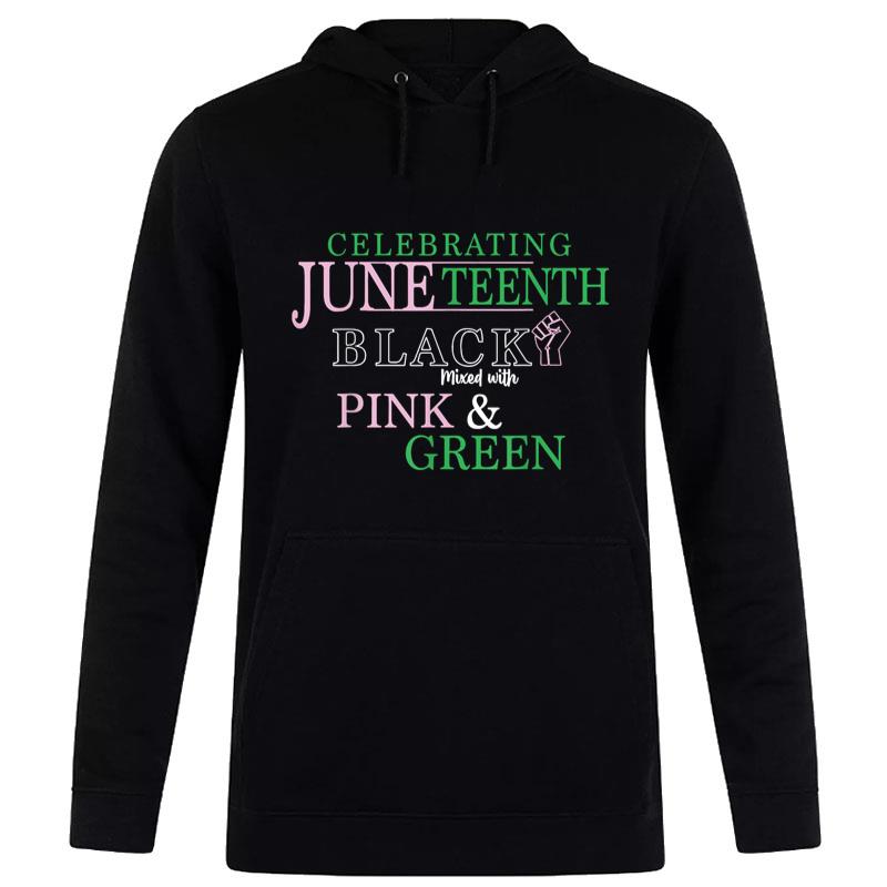 Celebrating Juneteenth Black Mixed With Pink And Green Hoodie