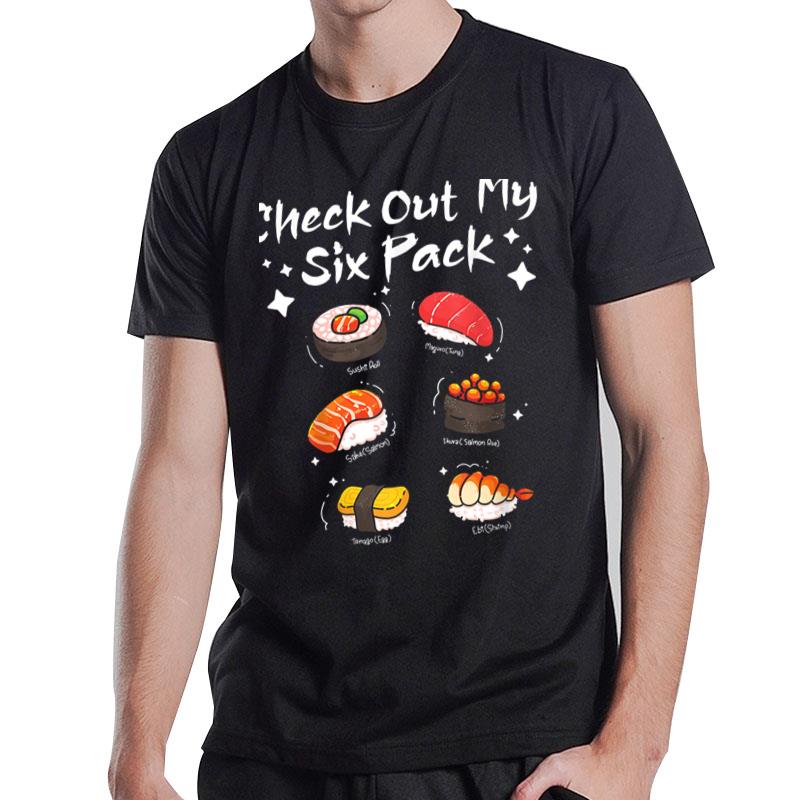 Check Out My Six Pack Japanese Food Cuisine Sushi Lover T-Shirt