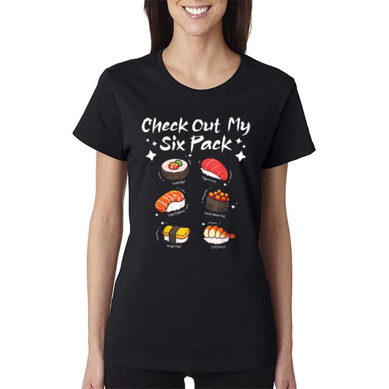 Check Out My Six Pack Japanese Food Cuisine Sushi Lover Women T-Shirt