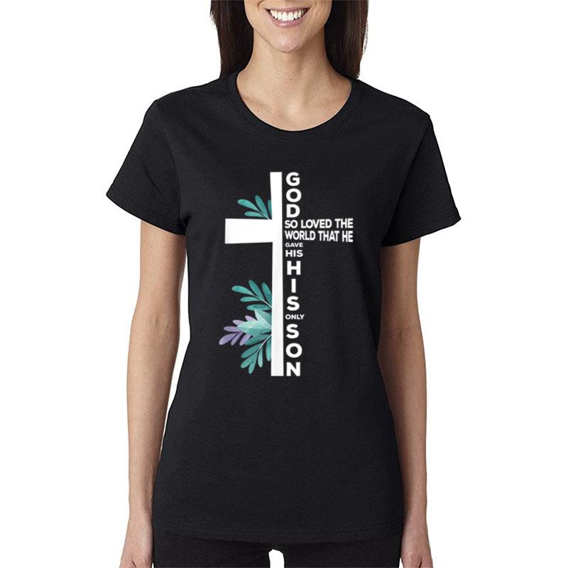 Christian Cross Bible Faith Quote John 316 Women T-Shirt