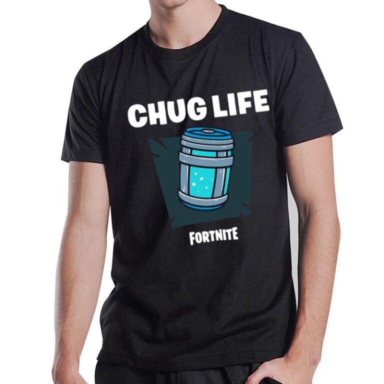 Chug Life Fortnite T-Shirt