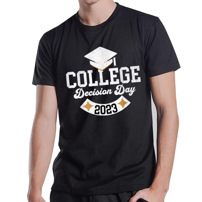 College Decision Day College Reveal Party Acceptance Student T-Shirt