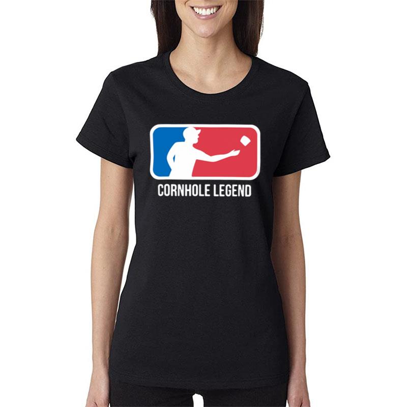 Cornhole Gift For A Cornhole Legend Women T-Shirt