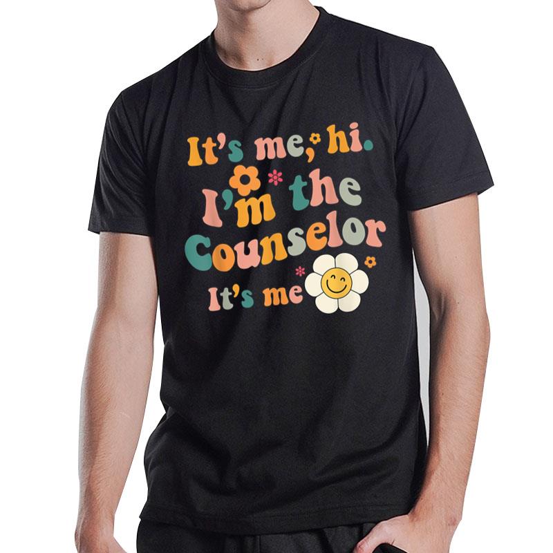 Counselor It's Me I'm The Counselor It's Me Funny Groovy T-Shirt