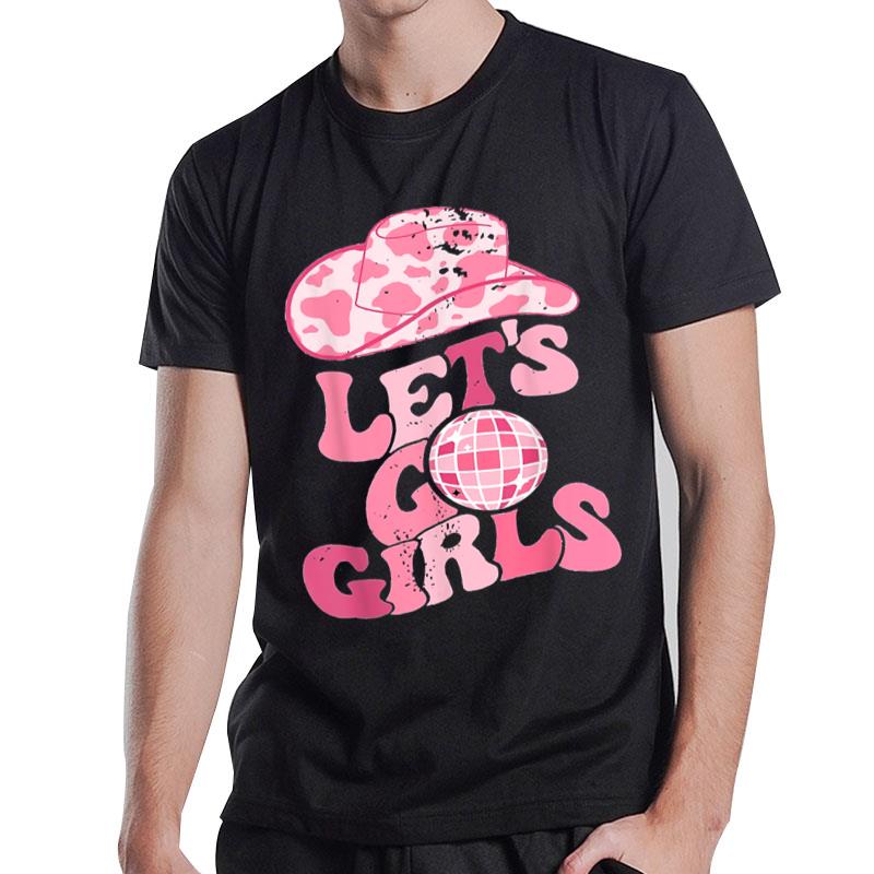 Cowboy Hat Disco Ball Let's Go Girls Western Cowgirls T-Shirt