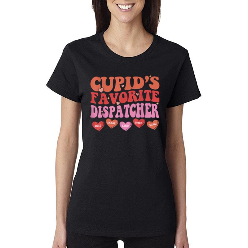 Cupid'S Favorite Dispatcher Retro Valentines Day Dispatch Women T-Shirt