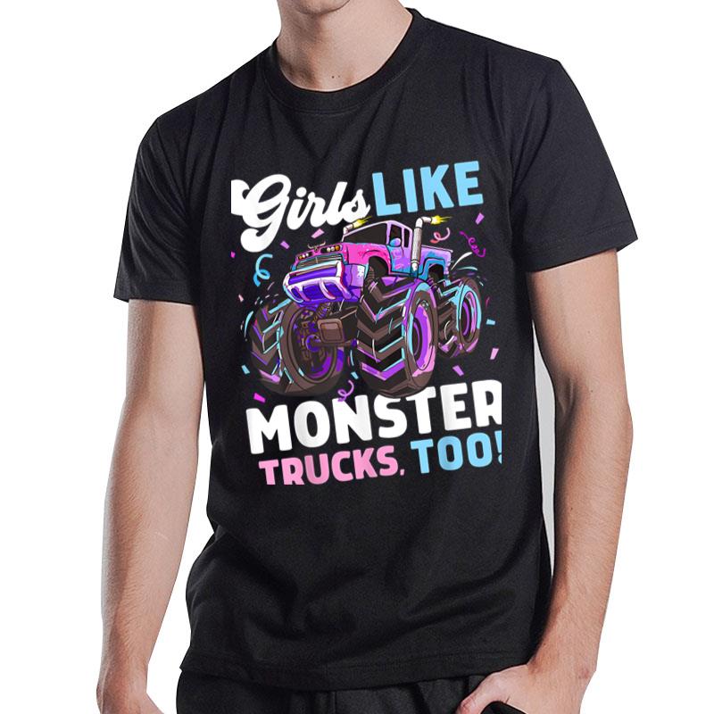 Cute Monster Truck Girls Like Monster Trucks Too T-Shirt