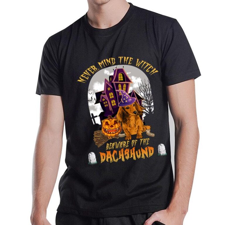 Dachshund Halloween Never Mind The Witch T-Shirt