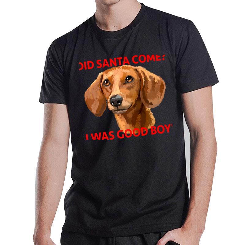 Dachshund Was Good Boy T-Shirt