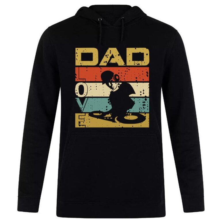 Dad Love Dj Hoodie