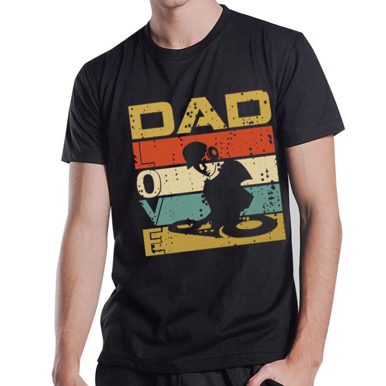 Dad Love Dj T-Shirt