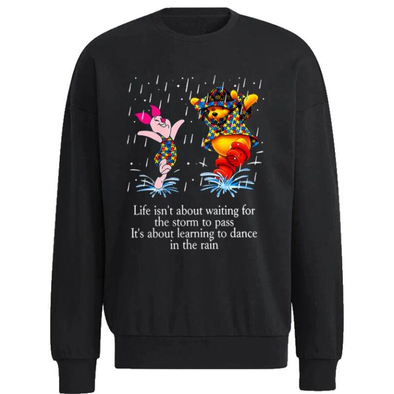 Dance In The Rain Piglet And Pooh Autism Awareness Sweatshirt