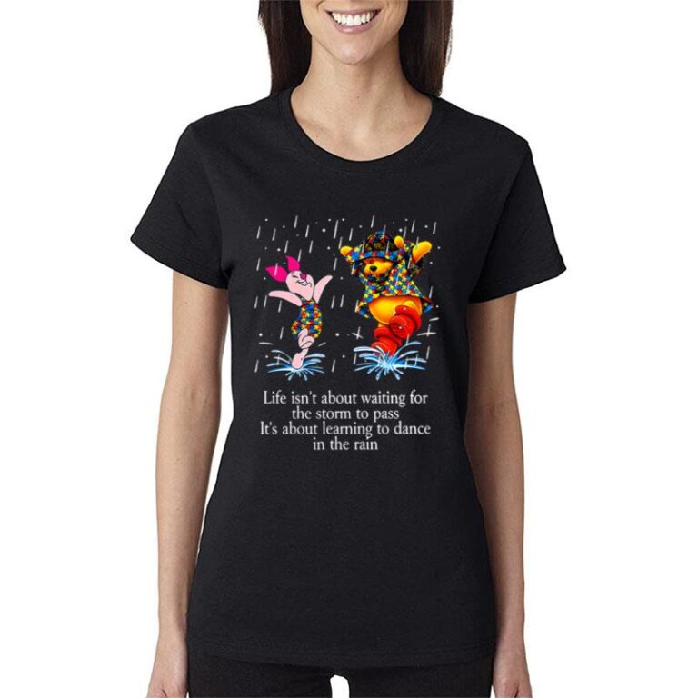 Dance In The Rain Piglet And Pooh Autism Awareness Women T-Shirt