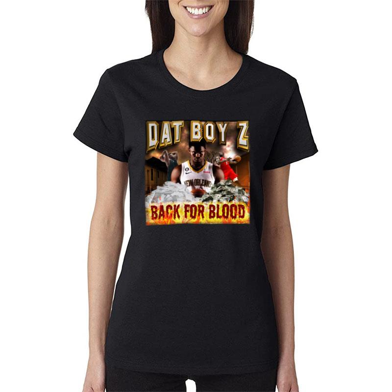 Dat Boy Z Back For Blood Shirt Women T-Shirt