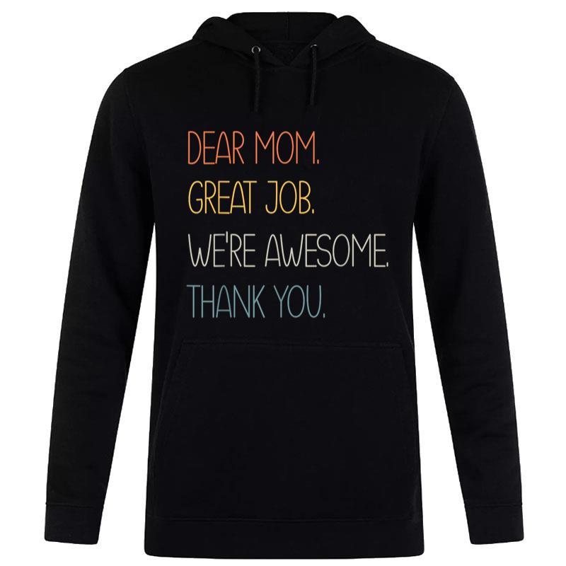 Dear Mom Great Job We're Awesome Thank Mother's day Women T-Shirt