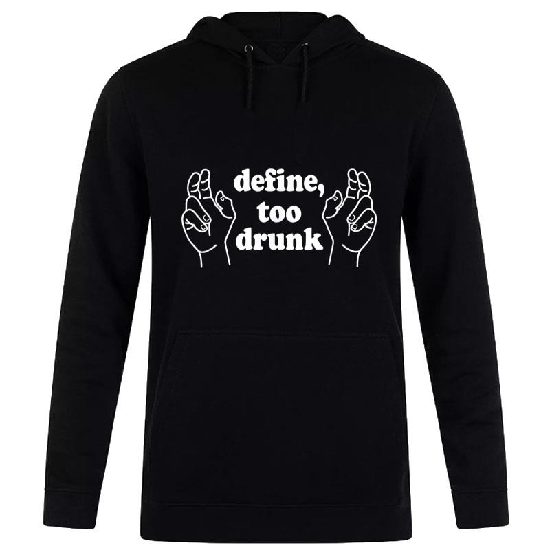 Too Drunk T-Shirt