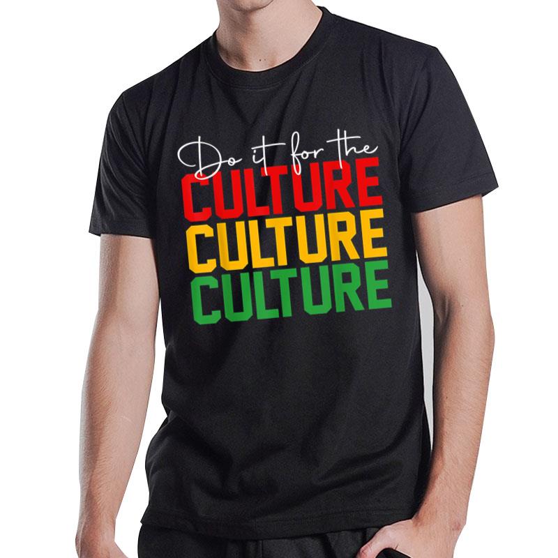 Do It For The Culture Juneteenth T-Shirt