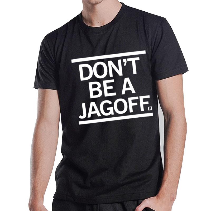 Don't Be A Jagoff T-Shirt