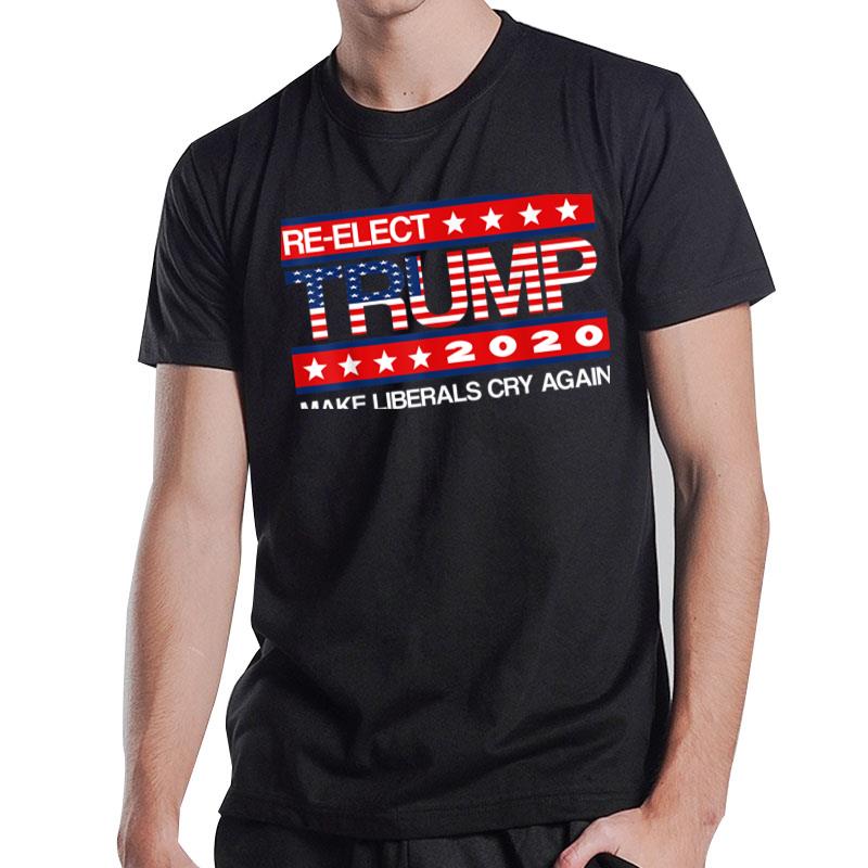 Donald Trump Election 2020 Make Liberals Cry Again GOP MAGA T-Shirt