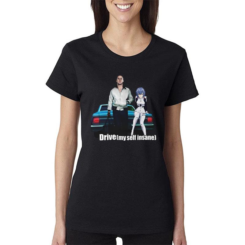 Drive Myself Insane Women T-Shirt