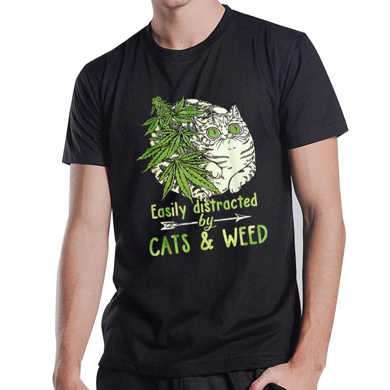 Easily Distracted By Cats And Weed Marijuana Cat Lover T-Shirt