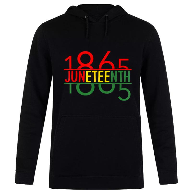 Emancipation Day Is Great With 1865 Juneteenth Flag Apparel Hoodie