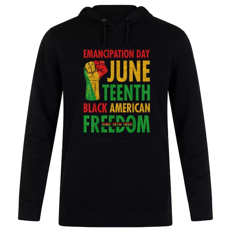 Emancipation Day Juneteenth Black American Freedom Hoodie