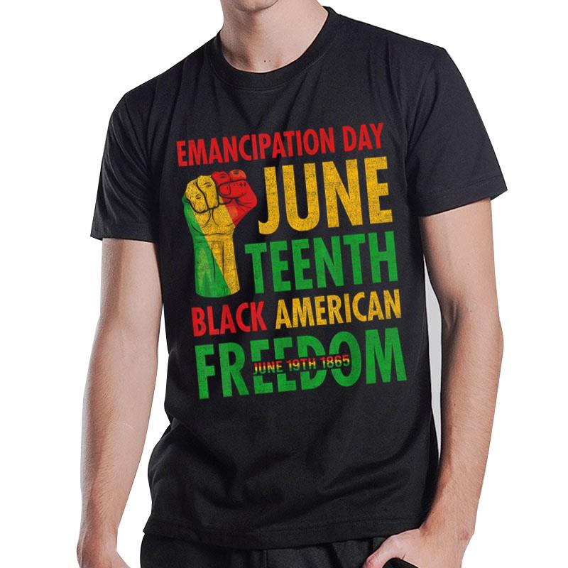 Emancipation Day Juneteenth Black American Freedom T-Shirt