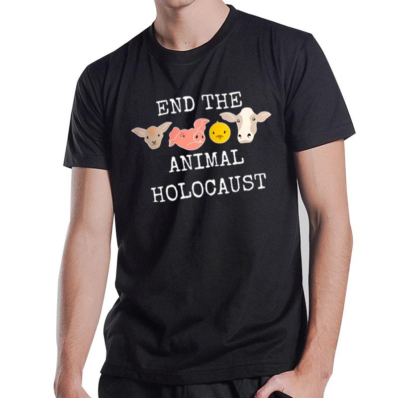 End The Animal Holocaust T-Shirt