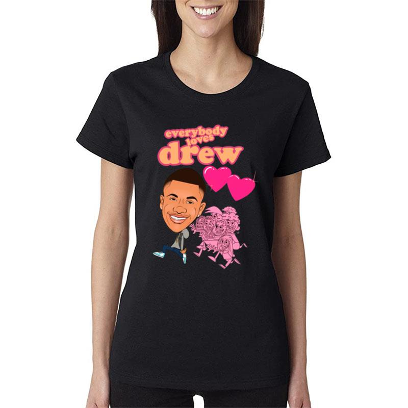 Everybody Loves Drew Women T-Shirt