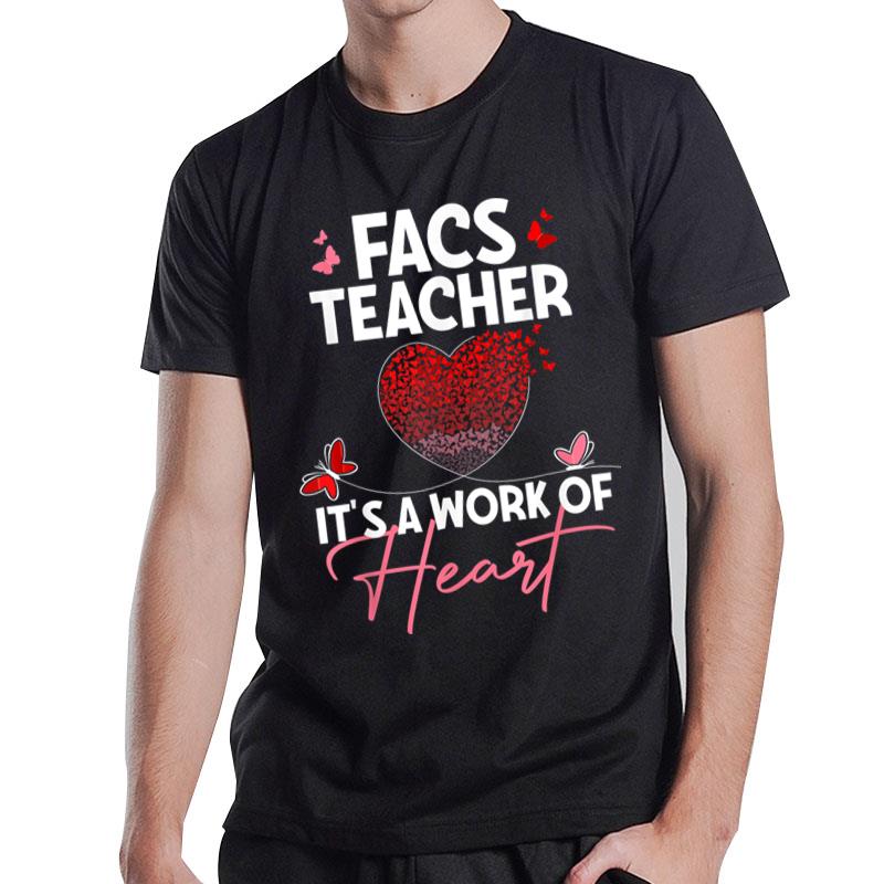 Facs Teacher Appreciation Gifts Valentine'S Day Teacher T-Shirt