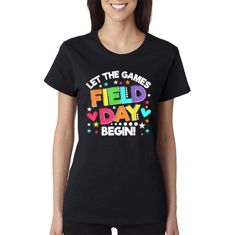 Field Day Let The Games Begin Kids Boys Girls Teachers Ver 2 Women T-Shirt