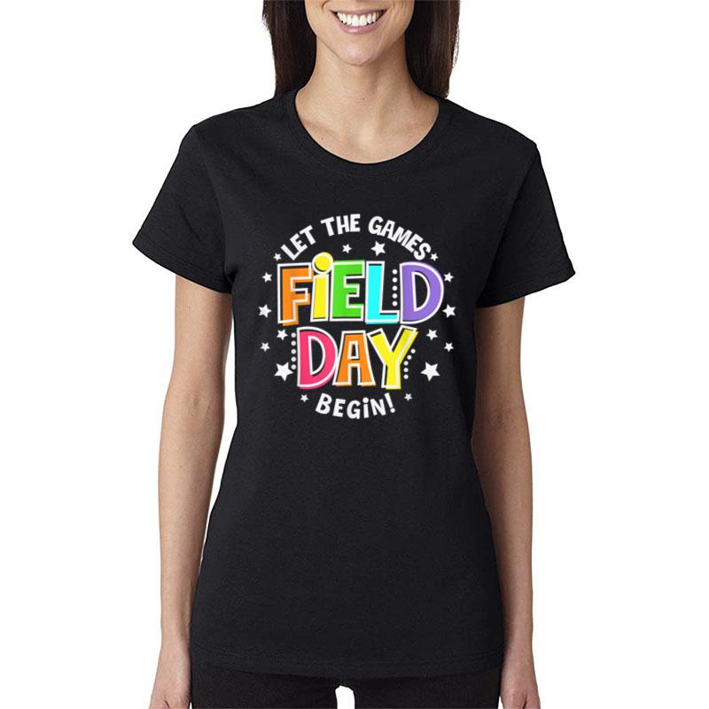 Field Day Let The Games Begin Kids Boys Girls Teachers Women T-Shirt