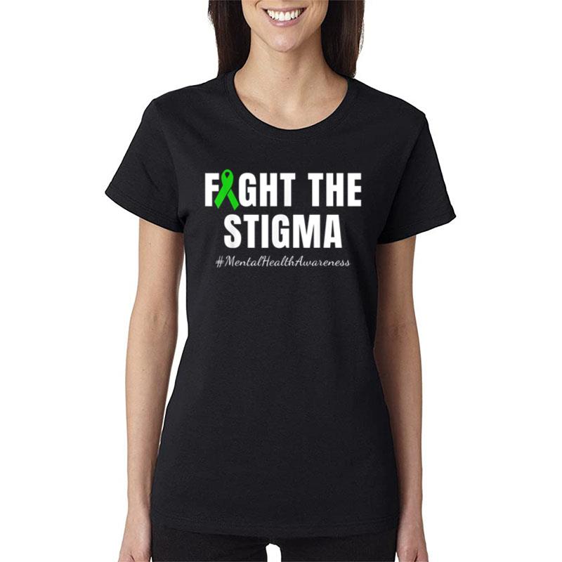 Fight The Stigma Mental Health Awareness Month Green Ver 2 Women T-Shirt