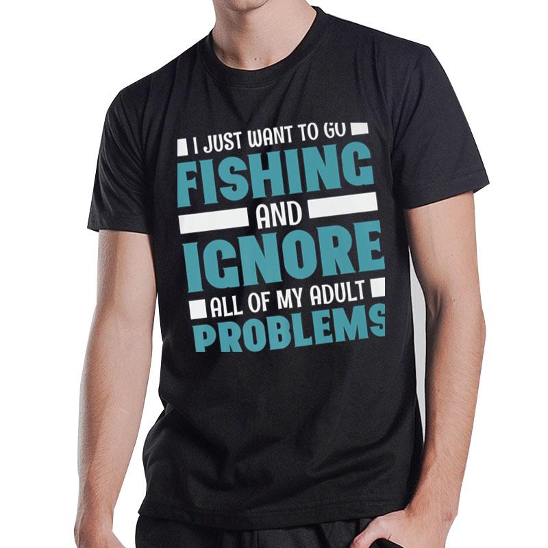 Fishing Rods Lovers Fishing Sayings Funny Fishing Ver 6 T-Shirt