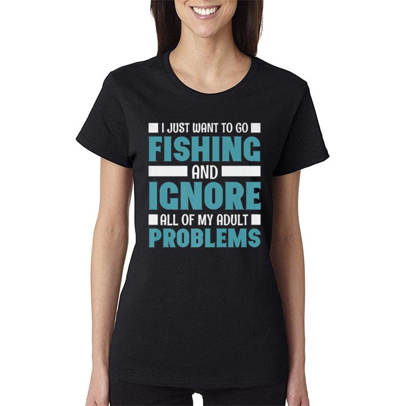 Fishing Rods Lovers Fishing Sayings Funny Fishing Ver 6 Women T-Shirt