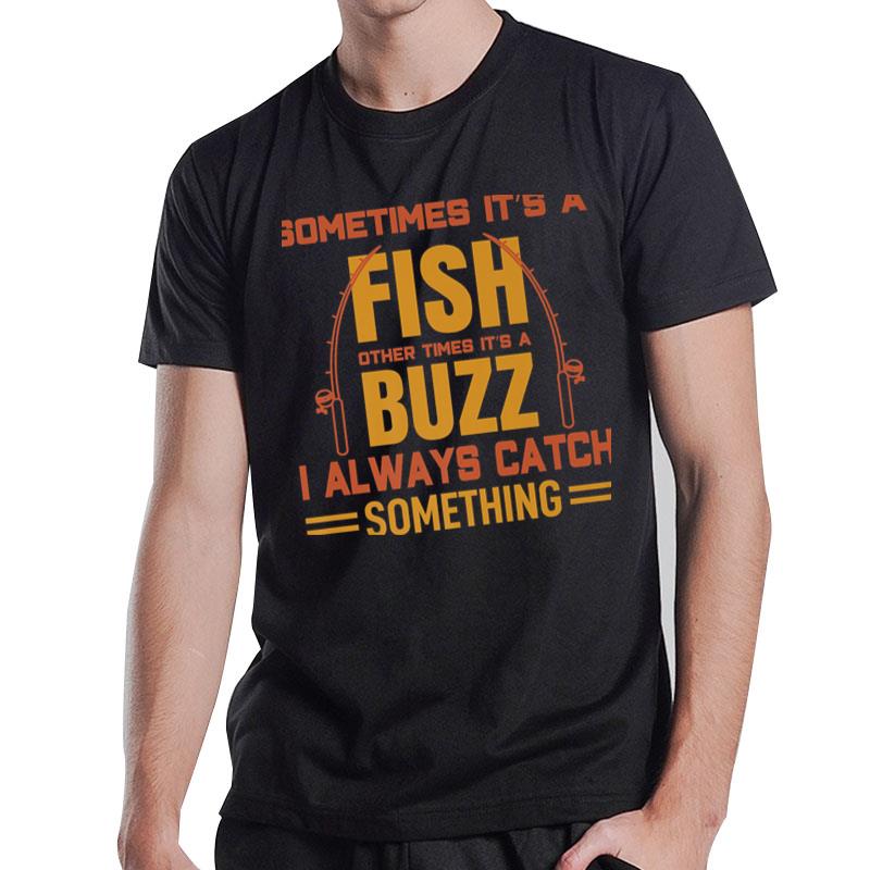 Fishing Rods Lovers Fishing Sayings Funny Fishing Ver 9 T-Shirt