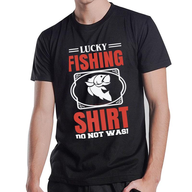 Fishing Rods Lovers Funny Fishing Sayings Ver 3 T-Shirt