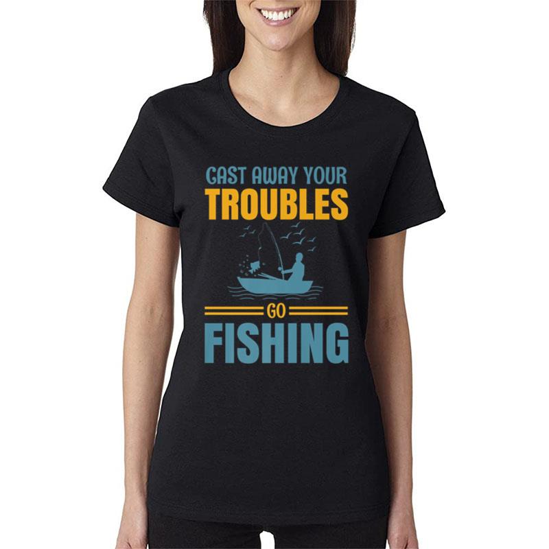 Fishing Rods Lovers Funny Fishing Sayings Ver 4 Women T-Shirt