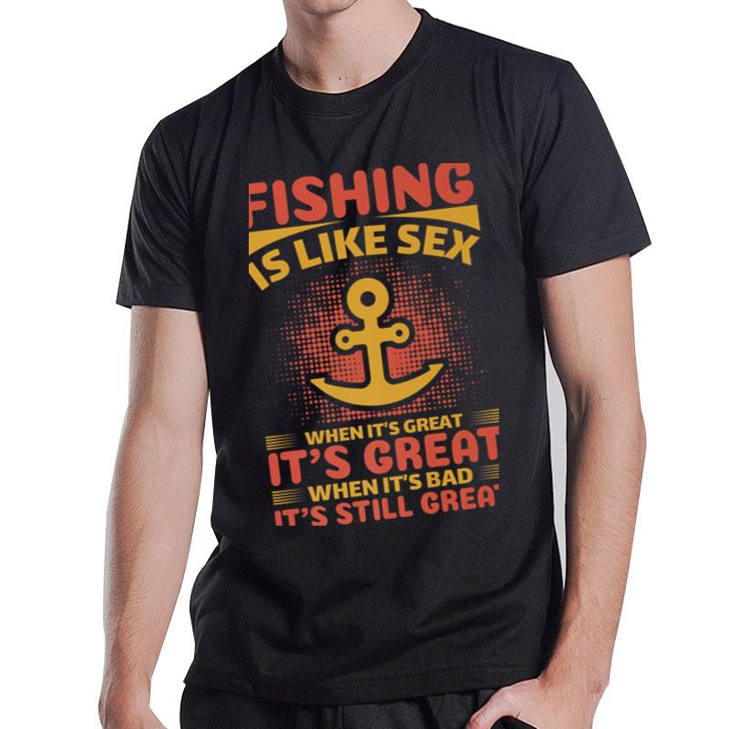 Fishing Rods Lovers Funny Fishing Sayings Ver 6 T-Shirt