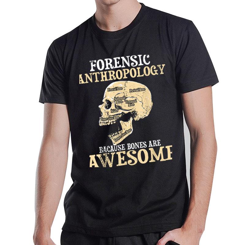 Forensic Anthropology Cultural Anthropologist Forensics T-Shirt