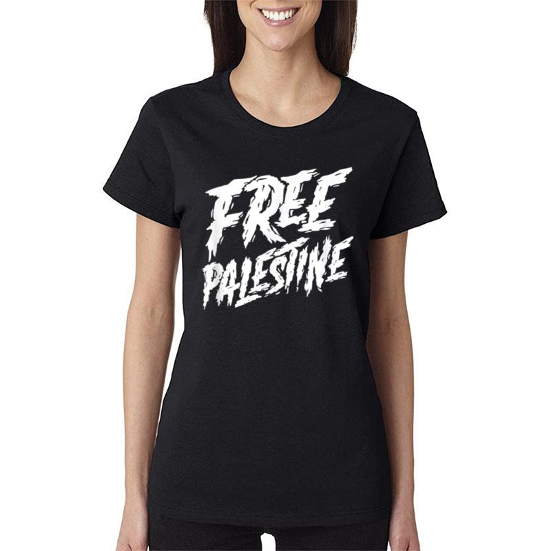 Free Palestine Protest Support For Gaza And Jerusalem Gift Women T-Shirt