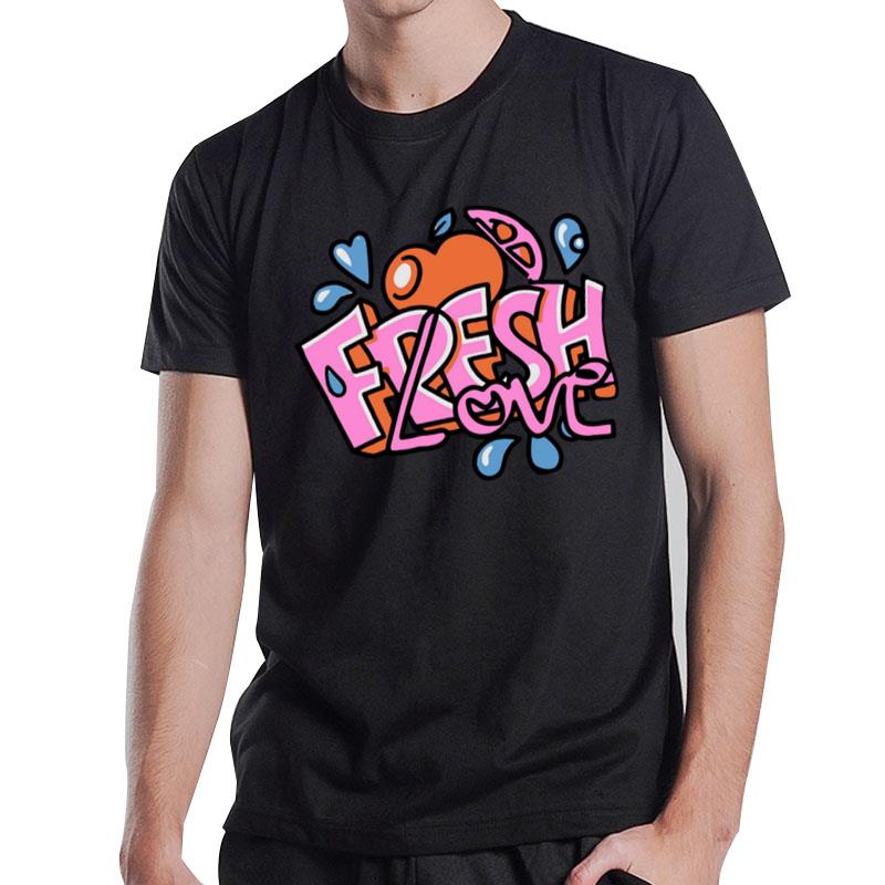 Fresh Love Valentine T-Shirt